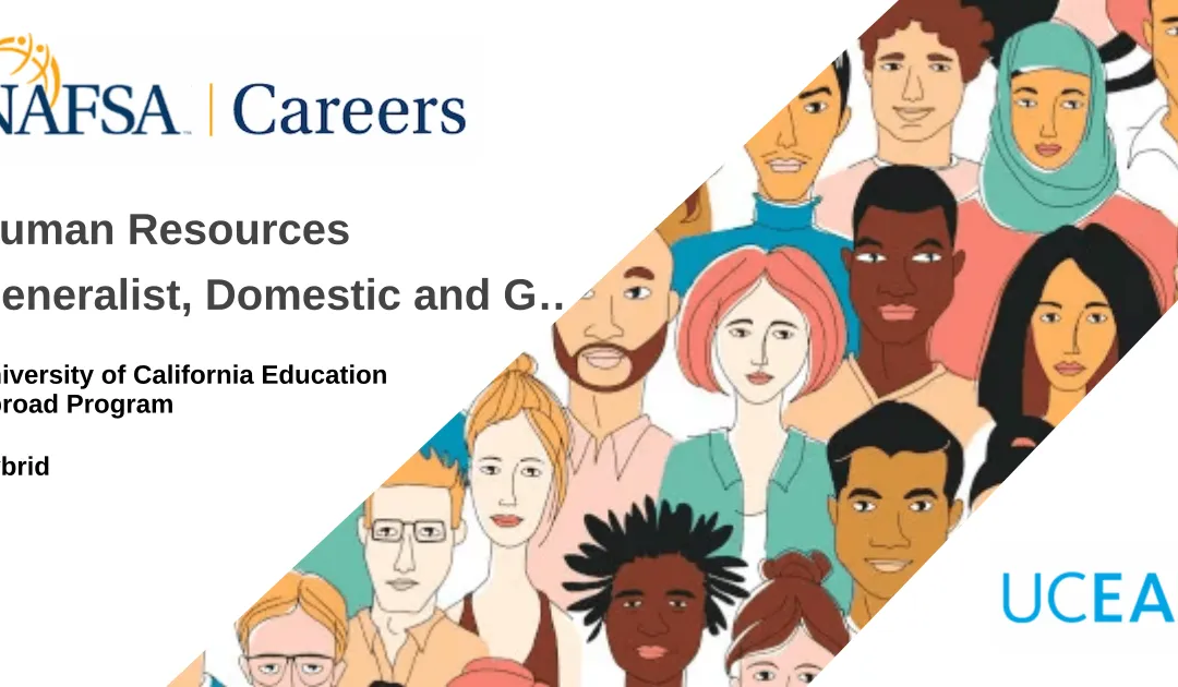 Human Resources Generalist, Domestic and Global HR – Hybrid job with University of California Education Abroad Program | 170729